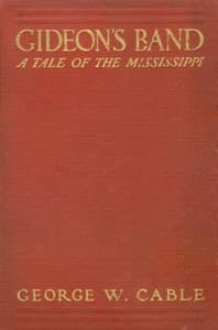 Gideon's Band: A Tale of the Mississippi