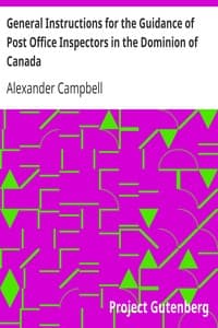 General Instructions for the Guidance of Post Office Inspectors in the Dominion of Canada