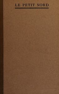 Le Petit Nord
or, Annals of a Labrador Harbour book cover