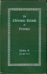 The Christmas Kalends of Provence
And Some Other Provençal Festivals