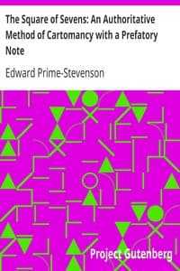 The Square of Sevens: An Authoritative Method of Cartomancy with a Prefatory Note