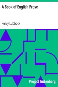 A Book of English Prose
Part II, Arranged for Secondary and High Schools