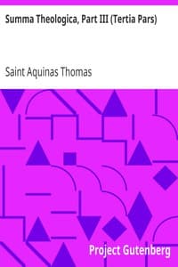 Summa Theologica, Part III (Tertia Pars)
From the Complete American Edition