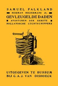 Gevleugelde Daden: Avonturen der Eerste Hollandsche Luchtschippers