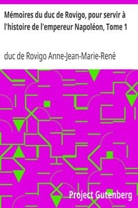 Mémoires du duc de Rovigo, pour servir à l'histoire de l'empereur Napoléon, Tome 1 book cover