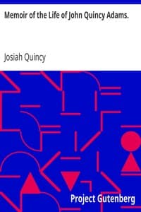 Memoir of the Life of John Quincy Adams. book cover