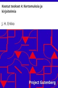 Kootut teokset 4: Kertomuksia ja kirjoitelmia