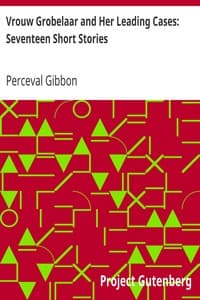 Vrouw Grobelaar and Her Leading Cases: Seventeen Short Stories