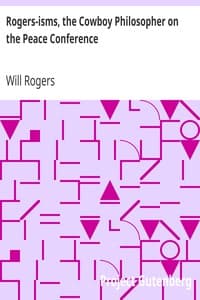 Rogers-isms, the Cowboy Philosopher on the Peace Conference