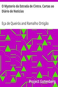 O Mysterio da Estrada de Cintra. Cartas ao Diário de Noticias
