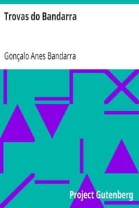 Trovas do Bandarra
natural da Villa de Trancoso, apuradas e impressas por ordem de um grande senhor de Portugal book cover