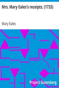 Mrs. Mary Eales's receipts. (1733)