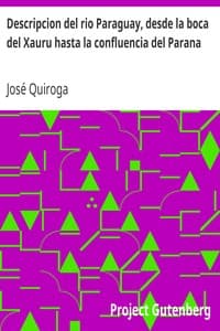 Descripcion del rio Paraguay, desde la boca del Xauru hasta la confluencia del Parana
