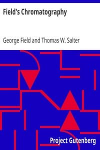 Field's Chromatography
or Treatise on Colours and Pigments as Used by Artists