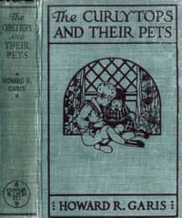 The Curlytops and Their Pets; Or, Uncle Toby's Strange Collection book cover