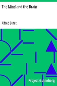 The Mind and the Brain
Being the Authorised Translation of L'Âme et le Corps book cover