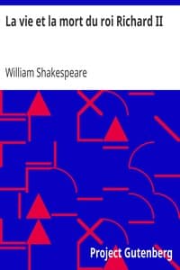 La vie et la mort du roi Richard II