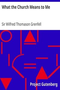 What the Church Means to Me
A Frank Confession and a Friendly Estimate by an Insider book cover