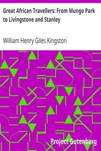 Great African Travellers: From Mungo Park to Livingstone and Stanley book cover