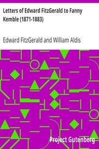 Letters of Edward FitzGerald to Fanny Kemble (1871-1883)