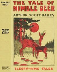The Tale of Nimble Deer
Sleepy-Time Tales