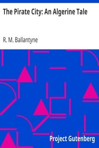 The Pirate City: An Algerine Tale