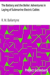 The Battery and the Boiler: Adventures in Laying of Submarine Electric Cables book cover