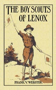 The Boy Scouts of Lenox; Or, The Hike Over Big Bear Mountain