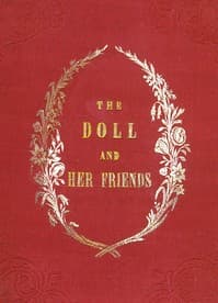 The Doll and Her Friends
or Memoirs of the Lady Seraphina