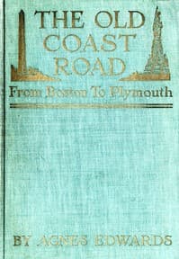 The Old Coast Road
From Boston to Plymouth