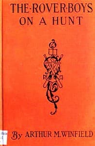 The Rover Boys on a Hunt; or, The Mysterious House in the Woods book cover