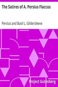 The Satires of A. Persius Flaccus