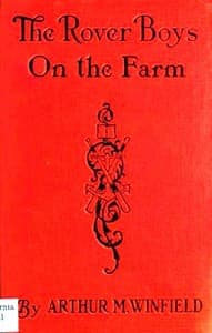 The Rover Boys on the Farm; or, Last Days at Putnam Hall book cover