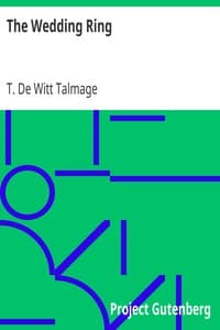 The Wedding Ring
A Series of Discourses for Husbands and Wives and Those Contemplating Matrimony book cover
