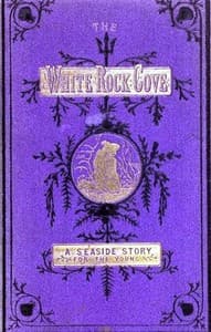 The Story of the White-Rock Cove book cover