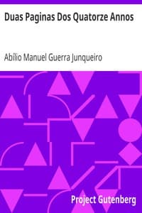 Duas Paginas Dos Quatorze Annos
Poesias Por Abilio Guerra Junqueiro