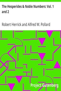 The Hesperides & Noble Numbers: Vol. 1 and 2