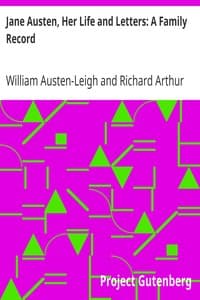 Jane Austen, Her Life and Letters: A Family Record