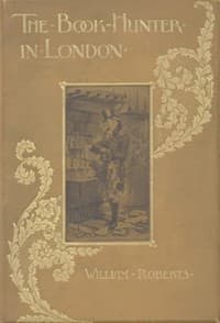 The Book-Hunter in London
Historical and Other Studies of Collectors and Collecting