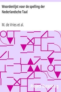 Woordenlijst voor de spelling der Nederlandsche Taal
Met aanwijzing van de geslachten der naamwoorden en de vervoeging der werkwoorden