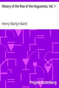 History of the Rise of the Huguenots, Vol. 1 book cover