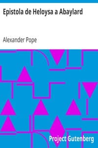 Epistola de Heloysa a Abaylard
composta no idioma Inglez por Pope