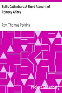Bell's Cathedrals: A Short Account of Romsey Abbey
A Description of the Fabric and Notes on the History of the Convent of SS. Mary & Ethelfleda