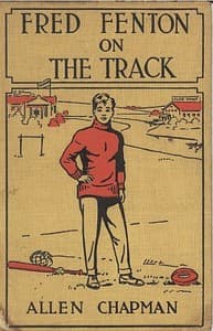 Fred Fenton on the Track; Or, The Athletes of Riverport School book cover