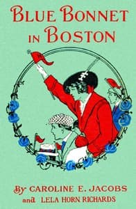 Blue Bonnet in Boston; or, Boarding-School Days at Miss North's book cover