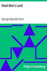 Dead Man's Land
Being the Voyage to Zimbambangwe of certain and uncertain blacks and whites