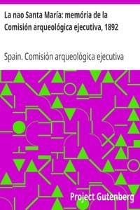 La nao Santa María: memória de la Comisión arqueológica ejecutiva, 1892