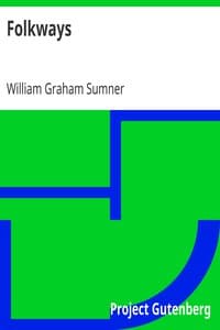 Folkways
A Study of the Sociological Importance of Usages, Manners, Customs, Mores, and Morals