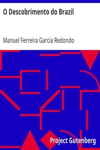 O Descobrimento do Brazil
Prioridade dos Portugueses no Descobrimento da America