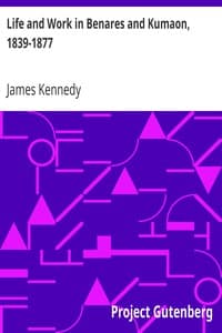 Life and Work in Benares and Kumaon, 1839-1877
